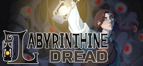 Labyrinthine Dread