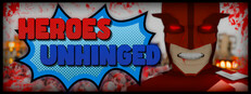 Heroes Unhinged Banner