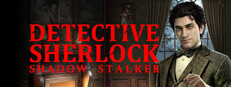 Detective Sherlock: Shadow Stalker