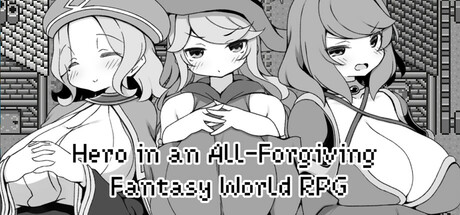 Hero in an All-Forgiving Fantasy World RPG banner image