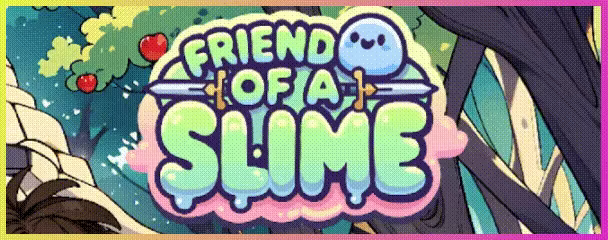 Friend of a Slime video 1