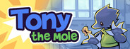 Tony The Mole