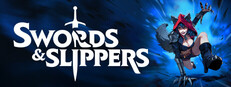 Swords & Slippers
