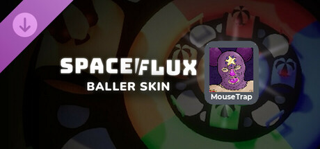 Spaceflux - MouseTrap Baller cover art
