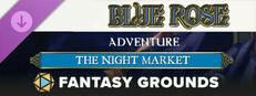 Fantasy Grounds - Blue Rose Adventure: The Night Market Banner