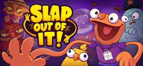 Slap Out of It!