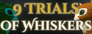 9 Trials of Whiskers