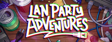 LAN Party Adventures