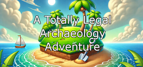 Image for A Totally Legal Archaeology Adventure