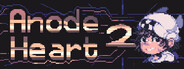 Anode Heart 2