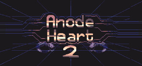 Anode Heart 2
