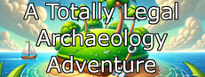 A Totally Legal Archaeology Adventure Playtest game capsule image