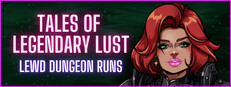 Tales of Legendary Lust: Lewd Dungeon Runs Banner