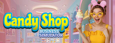 Candy Shop: BUSINESS SIMULATOR Banner