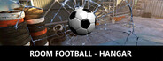 ROOM FOOTBALL - Hangar