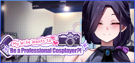 My Wife Wants to Be a Professional Cosplayer?! cover art