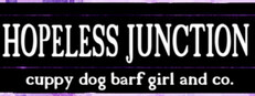 HOPELESS JUNCTION: cuppy dog barf girl and co.