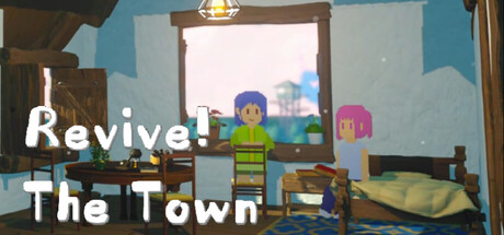 Revive The Town!