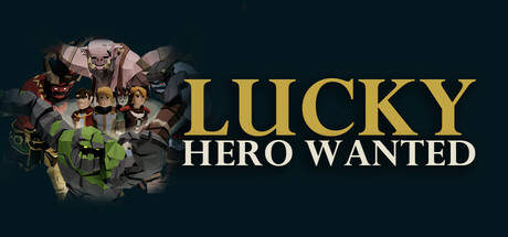 lucky-hero-wanted