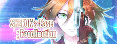 SHEROK's Case ;Recollection game capsule image