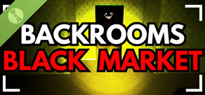 Backrooms Blackmarket Demo