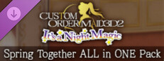 CUSTOM ORDER MAID 3D2 It's a Night Magic Spring Together ALL in ONE Pack game capsule image