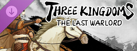 Three Kingdoms The Last Warlord-Dawn of Heroes cover art