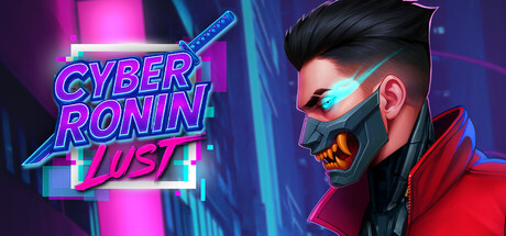 Steam cover for CYBER RONIN: Lust.