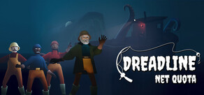 Dreadline: Net Quota