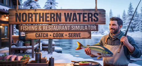 Northern Waters - Fishing & Restaurant Simulator