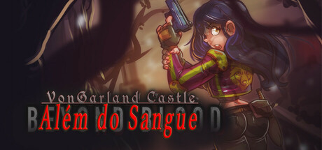 VonGarland Castle : Beyond Blood