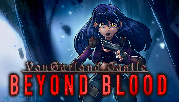 VonGarland Castle : Beyond Blood