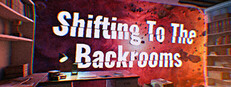 Shifting To The Backrooms