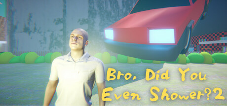 Bro, Did You Even Shower? 2 :The Ultimate Roast Game cover art