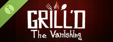 Grill'd: The Vanishing Demo Banner