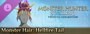 DLC: Monster Hunter Stories 3: Twisted Reflection - Monster Hair: Hellfire Tail