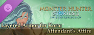 DLC: Monster Hunter Stories 3: Twisted Reflection - Layered Armor for Kora: Attendant's Attire