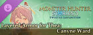 DLC: Monster Hunter Stories 3: Twisted Reflection - Layered Armor for Thea: Canyne Ward
