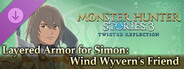 DLC: Monster Hunter Stories 3: Twisted Reflection - Layered Armor for Simon: Wind Wyvern's Friend