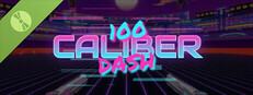 100 Caliber Dash Demo Banner