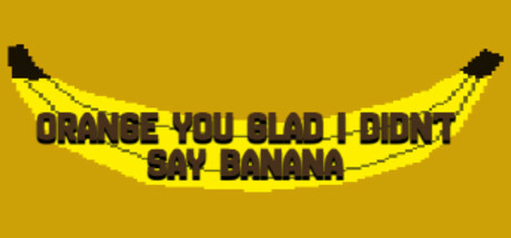 Image for Orange You Glad i Didn't Say Banana