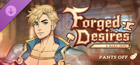 Forged Desires: Pants Off banner image
