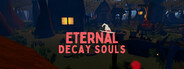 Eternal Decay Souls
