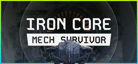 Iron Core: Mech Survivor.