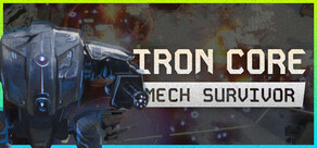 Iron Core: Mech Survivor