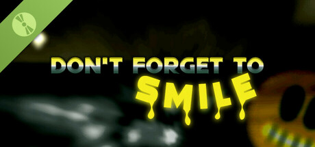 Don't Forget to Smile Demo