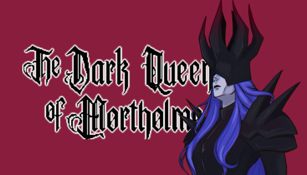 The Dark Queen of Mortholme