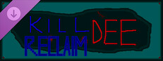 Kill Dee - Reclaim