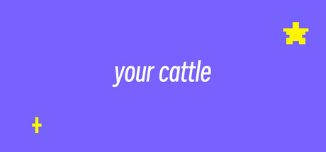 your cattle