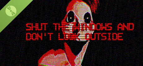 Shut the windows and don't look outside Demo cover art